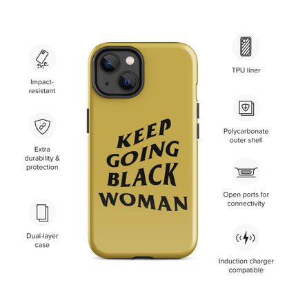 Keep Going Black Woman Tough Case for iPhone® (Gold)