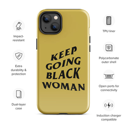 Keep Going Black Woman Tough Case for iPhone® (Gold)