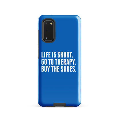Life is Short Tough case for Samsung® (Blue)