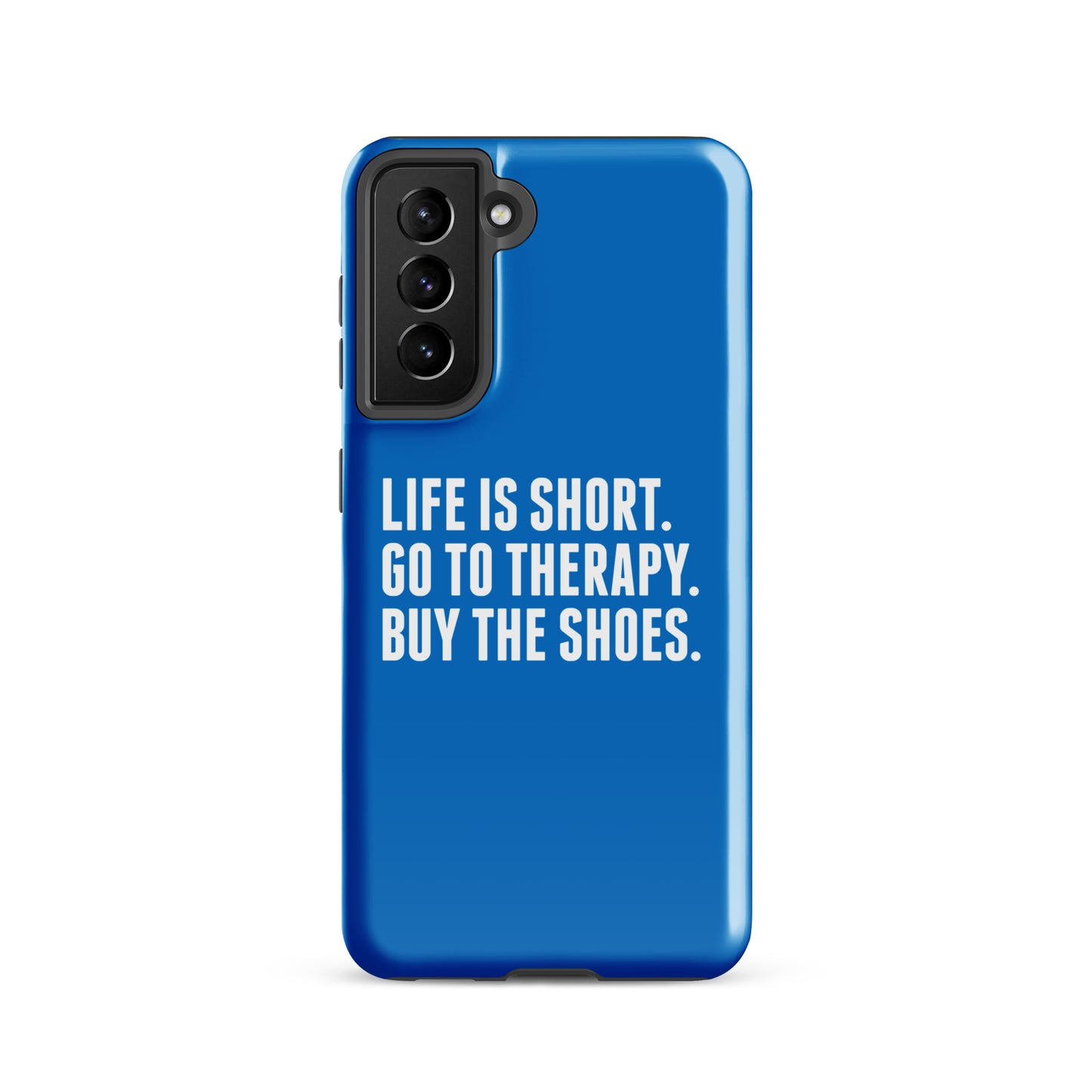 Life is Short Tough case for Samsung® (Blue)