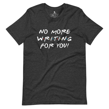 No More Writing For You!