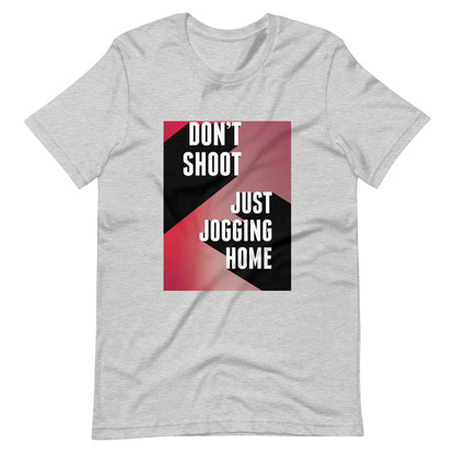 Don't Shoot: Just Jogging Home