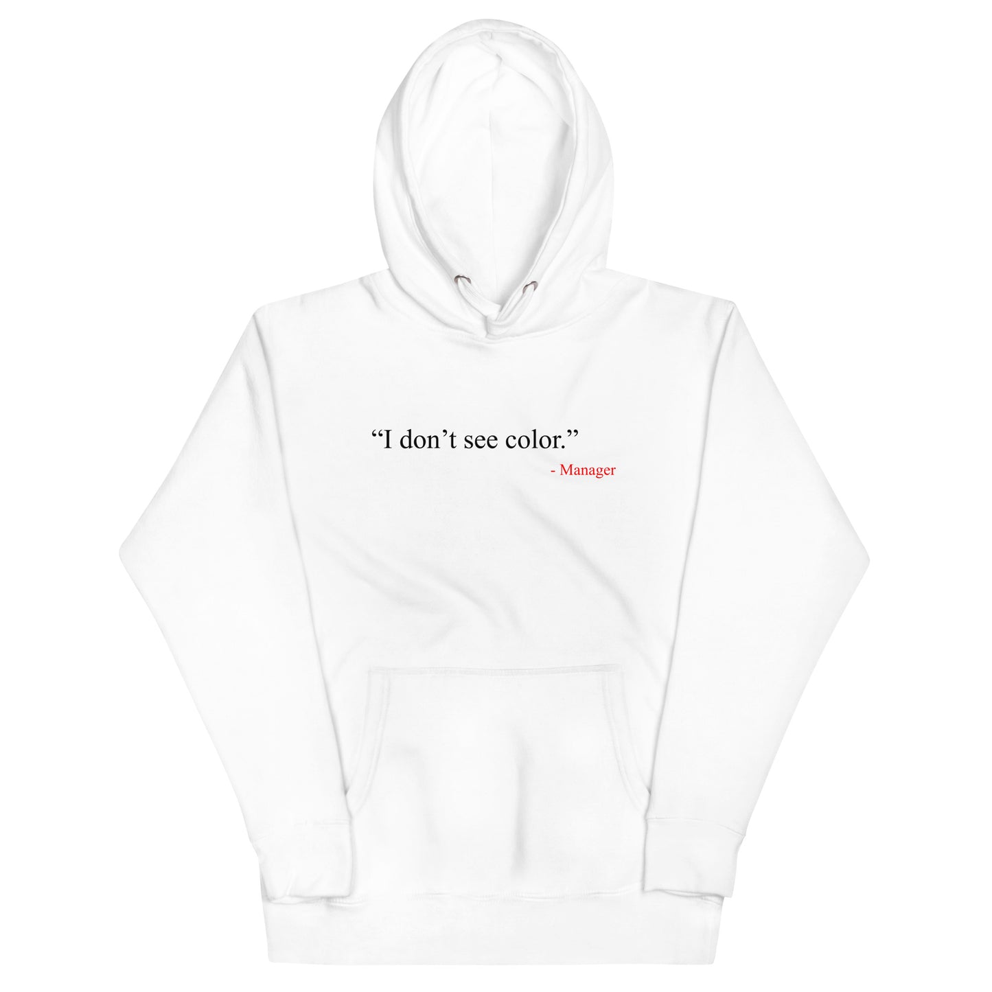 I Don't See Color Hoodie