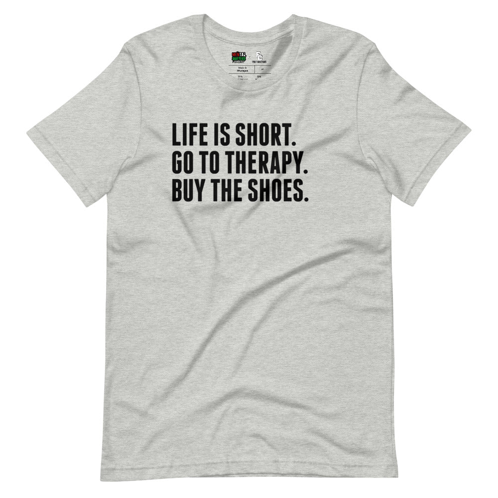 Life is Short T-Shirt