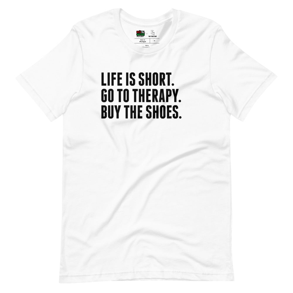 Life is Short T-Shirt